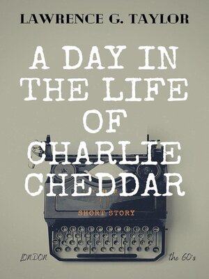 cover image of A Day in the Life of Charlie Cheddar
